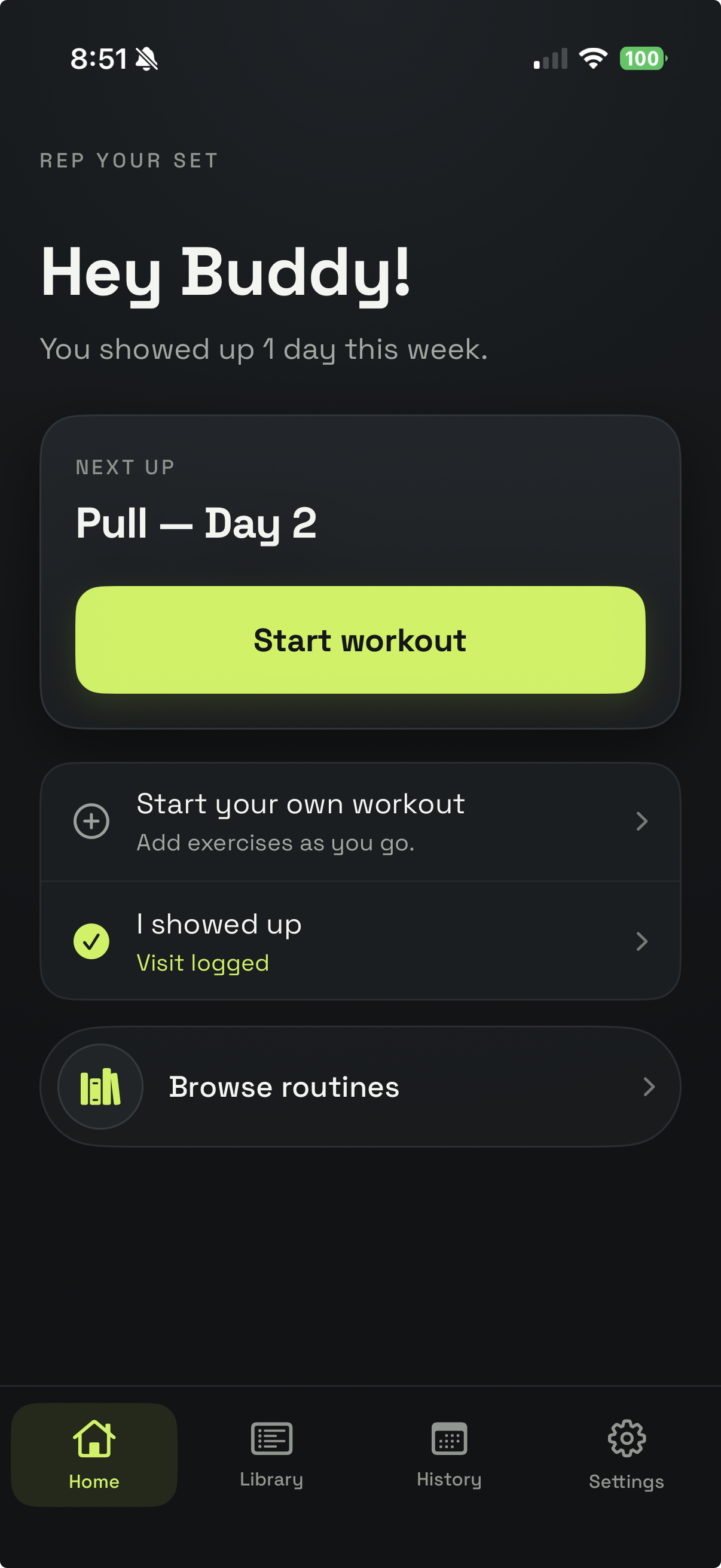 Home: start a workout, browse routines, or log that you showed up.